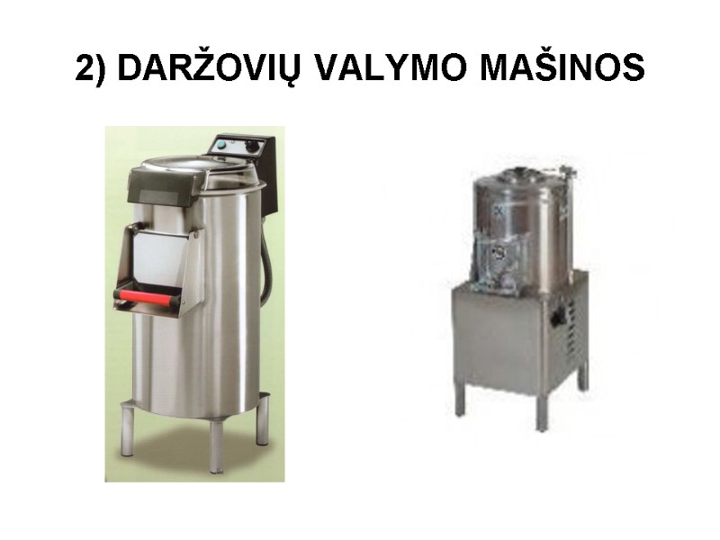 2) DARŽOVIŲ VALYMO MAŠINOS